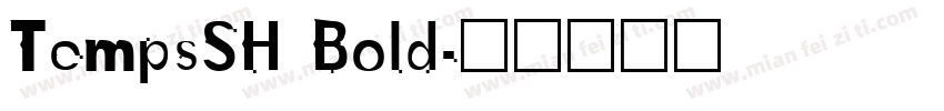 TempsSH Bold字体转换